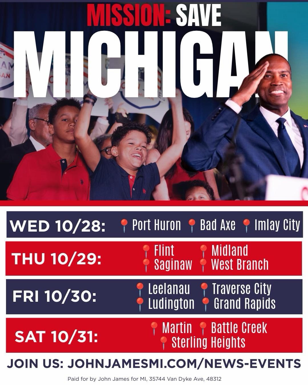 Mission: Save Michigan. John James statewide tour stops, October 28 to 31. Join us at johnjamesmi.com/news-events